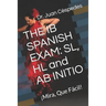 The Ib Spanish Exam: Sl, Hl and AB Initio: