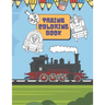 Trains Coloring Book: Train Coloring Book for Toddlers, Preschoolers, Kids, Boys and Girls, Cute Illustriations of Trains and Locomotives