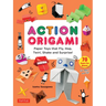 Action Origami: Paper Toys That Fly, Hop, Twirl, Shake and Surprise!