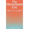 The Momentum List: Rediscover Your Ability to Delight in Time, Rather Than Be Mastered by It