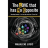 The LOVE that has No Opposite: Decoding Genesis 1:1 to free the mind from "Scare City"