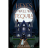 Hexes Go Well with Tequila