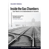 Inside the Gas Chambers: Eight Months in the Sonderkommando of Auschwitz
