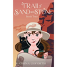 Trail of Sand and Stone: Book Two