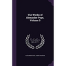 The Works of Alexander Pope, Volume 3