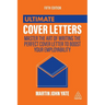 Ultimate Cover Letters: Master the Art of Writing the Perfect Cover Letter to Boost Your Employability