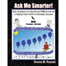 Ask Me Smarter! Math: Brain Questions for Kids that are FUN-da-men-tal in Helping Them SOAR to Scholastic Success Preschool - 5th Grade