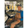 Miracles of My Life: How I Survived Prostate Cancer and Stage IV Kidney Failure