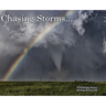 Chasing Storms: A Photographic Journey