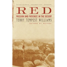 Red: Passion and Patience in the Desert