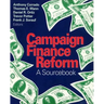 Campaign Finance Reform: A Sourcebook