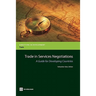 Trade in Services Negotiations: A Guide for Developing Countries