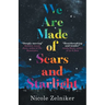 We Are Made of Scars and Starlight