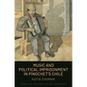 Music and Political Imprisonment in Pinochet's Chile