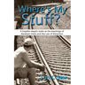 Where's My Stuff?: A hopeful skeptic looks at the teachings of Abraham-Hicks and the Law of Attraction