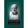 Herodotus and Religion in the Persian Wars