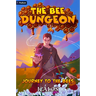 Journey to the Bees: A Dungeon-Core Litrpg
