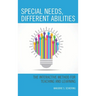 Special Needs, Different Abilities: The Interactive Method for Teaching and Learning