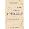 This is How You Choose Yourself