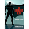 The Republican Hero: From Homer to Batman