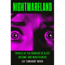Nightmareland: Travels at the Borders of Sleep, Dreams, and Wakefulness