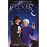Clever: The Unbroken Tales: Book Three