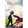 The Light That Brought Me Through