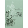 Risen Christ in Eastertime: Essays on the Gospel Narratives of the Resurrection