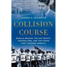 Collision Course: Ronald Reagan, the Air Traffic Controllers, and the Strike That Changed America