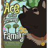 Ace and the Growing Family