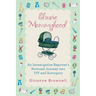 Elusive Mommyhood: An Investigative Reporter's Personal Journey into IVF and Surrogacy