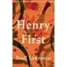 Henry First: A Story of Excess