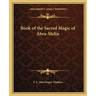 Book of the Sacred Magic of Abra-Melin