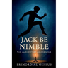 Jack Be Nimble: The Alchemy of Awakening