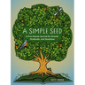 A Simple Seed: A Five-Minute Journal for Growth, Gratitude, and Goodness