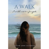 A walk I will never forget.