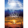 Where Will We Spend Eternity?: The Location and Inhabitants of Heaven and Hell over Time