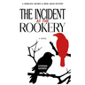 The Incident at the Rookery: A Sherlock Holmes & Irene Adler Mystery