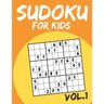 Sudoku For Kids: Sudoku Puzzle Books For Kids Age 6-10 (Easy To Hard) - Vol.1 (Suduku Book 9x9): Sudoku For Kids