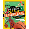 It's a Numbers Game! Basketball: The Math Behind the Perfect Bounce Pass, the Buzzer-Beating Bank Shot, and So Much More!