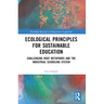Ecological Principles for Sustainable Education: Challenging Root Metaphors and Our Industrial School Systems