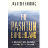 The Pashtun Borderland: A Religious and Cultural History of the Taliban