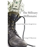 The Military Millionaire: Financial Independence Through Service