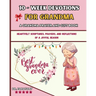 10 Week Devotions For Grandma: Heartfelt Scriptures, Prayers, and Reflections of a Joyful Season