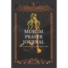 Muslim Prayer Journal for the conscious muslim men and women: An islamic journal for muslims: way to get closer to Allah