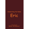 Celebrating the Name Eric