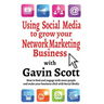 Using Social Media to grow your Network Marketing Business
