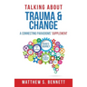 Talking about Trauma & Change: A Connecting Paradigms' Supplement