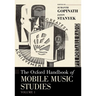 Oxford Handbook of Mobile Music Studies, Volume 1