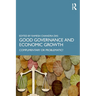 Good Governance and Economic Growth: Complimentary or Problematic?
